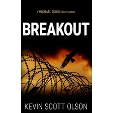 Breakout: A Michael Quinn Short Story Paperback, Roseblood Publications