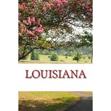 Louisiana: A 6 X 9 Blank Journal Paperback, Createspace Independent Publishing Platform