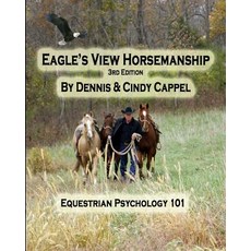 Eagle's View Horsemanship: Equestrian Psychology 101 Paperback, Createspace