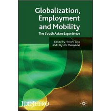 Globalisation and Employment in South Asia: The South Asian Experience Hardcover, Palgrave MacMillan