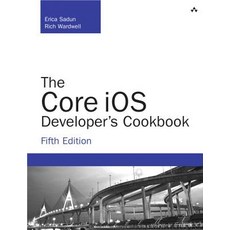 The Core IOS Developer's Cookbook Paperback, Addison-Wesley Professional