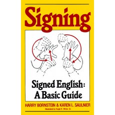 Signing: Signed English: A Basic Guide Paperback, Three Rivers Press (CA)