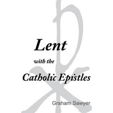 Lent with the Catholic Epistles Paperback, Createspace