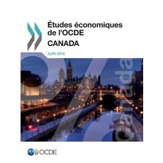 Etudes Economiques de L'Ocde: Canada 2016 Paperback, Org. for Economic Cooperation & Development
