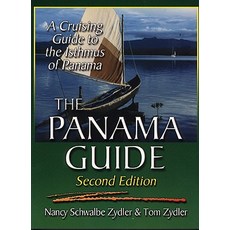 The Panama Guide: A Cruising Guide to the Isthmus of Panama Paperback, Seaworthy Publications Inc.