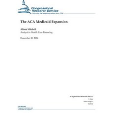 The ACA Medicaid Expansion Paperback, Createspace