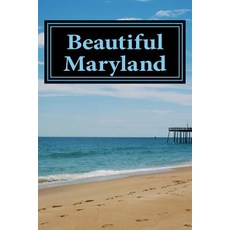 Beautiful Maryland: A 6 X 9 Blank Journal Paperback, Createspace Independent Publishing Platform