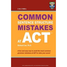 Columbia Common Sentence Structure Mistakes at ACT Paperback, Columbia Press