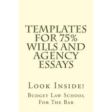 Templates for 75% Wills and Agency Essays: Look Inside! Paperback, Createspace Independent Publishing Platform