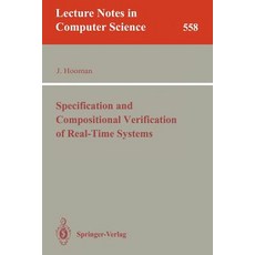 Specification and Compositional Verification of Real-Time Systems Paperback, Springer