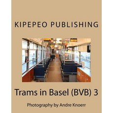Trams in Basel (Bvb) 3: Photography by Andre Knoerr Paperback, Createspace Independent Publishing Platform