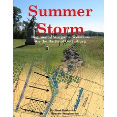 Summer Storm: Regimental Wargame Scenarios for the Battle of Gettysburg Paperback, Historic Imagination LLC