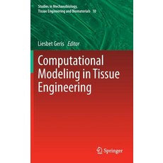 Computational Modeling in Tissue Engineering Hardcover, Springer