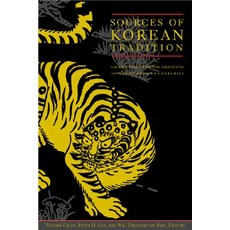 Sources of Korean Tradition: From the Sixteenth to the Twentieth Centuries Paperback, Columbia University Press