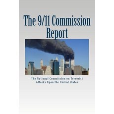 The 9/11 Commission Report: Final Report of the National Commission on Paperback, Createspace