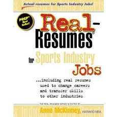 Real-Resumes for Sports Industry Jobs Paperback, Createspace Independent Publishing Platform