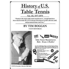 History of U.S. Table Tennis Volume 9 Paperback, Createspace Independent Publishing Platform