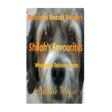 Shiloh's Favourites: Wholesome Delicious Treats Paperback, Arm Publishing