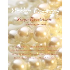 Hidden Passages: Xrayzr Revelations the First 4 000 Years Paperback