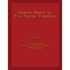 Analysis Report on Fire Fighter Fatalities Paperback, Createspace Independent Publishing Platform