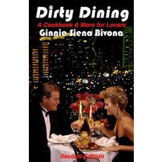 Dirty Dining: A Cookbook and More for Lovers Paperback, Lone Star Productions