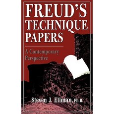 Freud's Technique Papers: A Contemporary Perspective Hardcover, Jason Aronson, Inc.