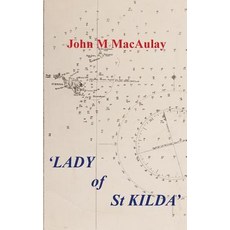 'Lady of St Kilda' Hardcover, John M Macaulay