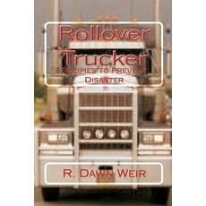 Rollover Trucker: Recipes to Prevent Disaster Paperback, Createspace Independent Publishing Platform