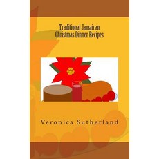 Traditional Jamaican Christmas Dinner Recipes Paperback, Createspace