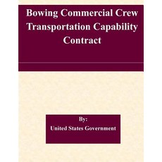 Boeing Commercial Crew Transportation Capability Contract Paperback, Createspace