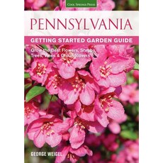 Pennsylvania Getting Started Garden Guide: Grow the Best Flowers Shrubs Trees Vines & Groundcovers Paperback, Cool Springs Press