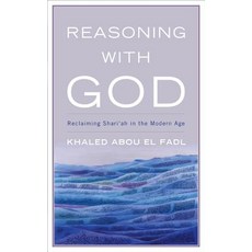 Reasoning with God: Reclaiming Shari'ah in the Modern Age Paperback, Rowman & Littlefield Publishers