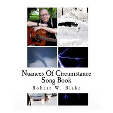 Nuances of Circumstance: Song Book Paperback, Createspace Independent Publishing Platform
