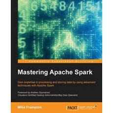 Mastering Apache Spark Paperback, Packt Publishing