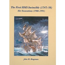 The First HMS Invincible (1747-58): Her Excavations (1980-1991) [With CDROM] Hardcover
