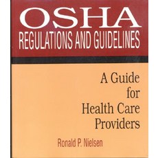 OSHA Regulations and Guidelines: A Guide for Health Care Providers Paperback, Cengage Learning