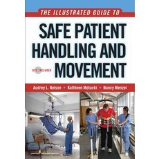 The Illustrated Guide to Safe Patient Handling and Movement [With DVD] Paperback, Springer Publishing Company