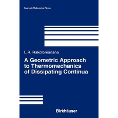 A Geometric Approach to Thermomechanics of Dissipating Continua Hardcover, Birkhauser