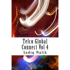 Telco Global Connect Vol 4: The Quest for Digital Telco Paperback, Createspace Independent Publishing Platform