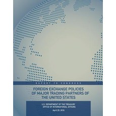 Foreign Exchange Policies of Major Trading Partners of the United States Paperback, Createspace Independent Publishing Platform