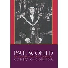 Paul Scofield: An Actor for All Seasons Hardcover, Applause Theatre & Cinema Book Publishers