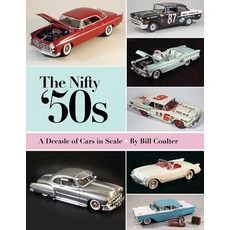 The Nifty '50s: A Decade of Cars in Scale Paperback, Createspace Independent Publishing Platform