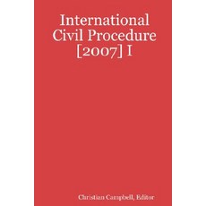 International Civil Procedure [2007] I Paperback, Lulu.com