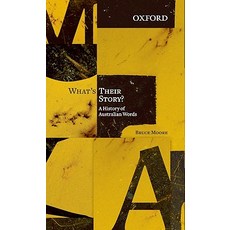 What's Their Story?: A History of Australian Words Paperback, Oxford University Press, USA