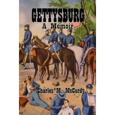 Gettysburg a Memoir Paperback, Createspace Independent Publishing Platform