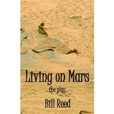 Living on Mars: The Play Paperback, Reed Independent