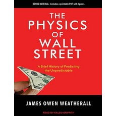 The Physics of Wall Street: A Brief History of Predicting the Unpredictable Compact Disc, Tantor Audio