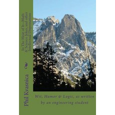 In the Heat of It--Math & Science Jokes and Other Intellectual Dispensations Paperback, Createspace Independent Publishing Platform