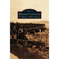 Manhattanville: Old Heart of West Harlem Hardcover, Arcadia Publishing Library Editions
