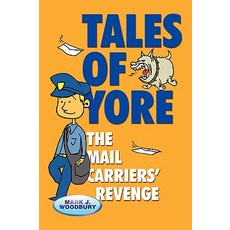 Tales of Yore: The Mail Carriers' Revenge Paperback, iUniverse